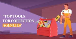Tools For Collection Agencies